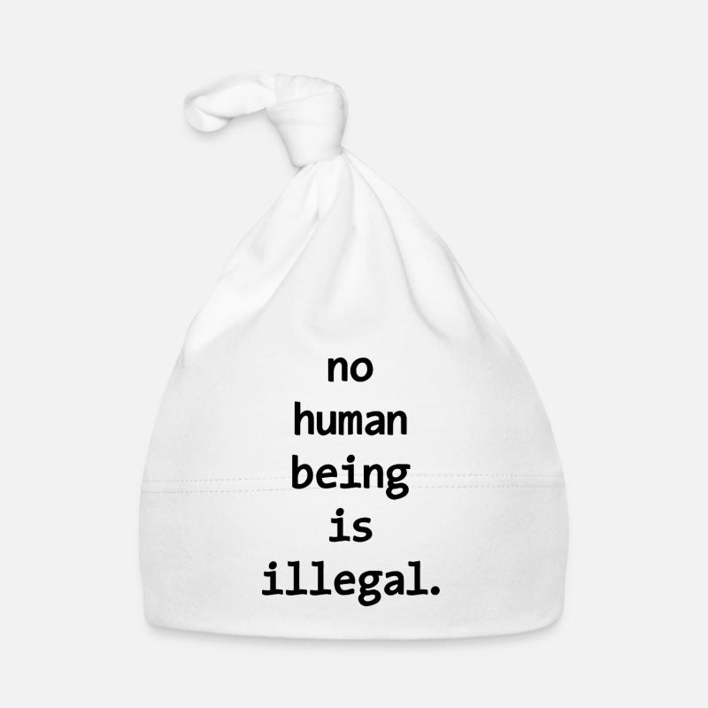 no numan being is illegal No one is illegal Organic Baby Cap