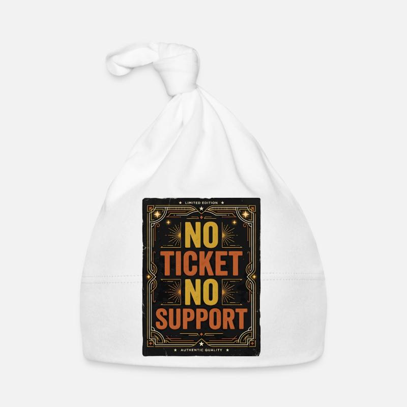 No Ticket No Service IT Support Ticketing Organic Baby Cap