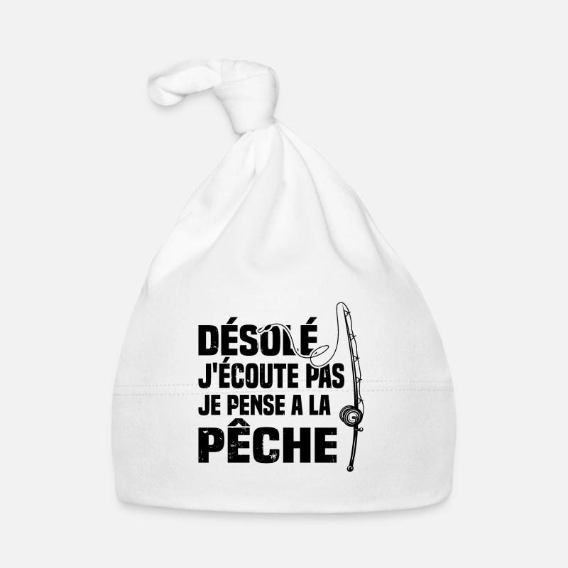 Désolé J'écoute Pas Je Pense A La Pêche Humour Bonnet bio Bébé