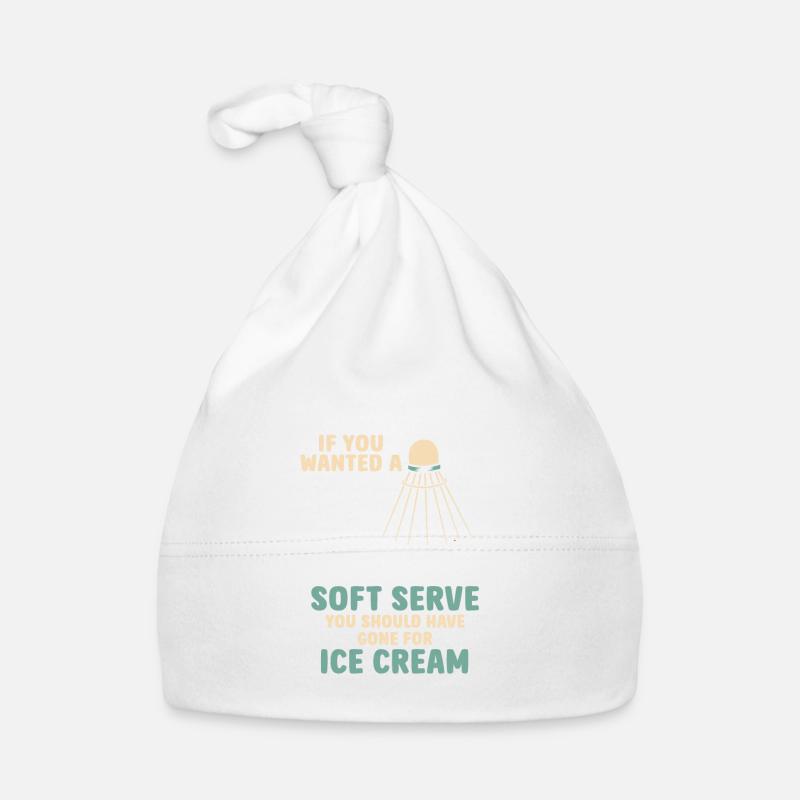 If You Wanted A Soft Serve You Should Have Gone Baby Bio-Mütze