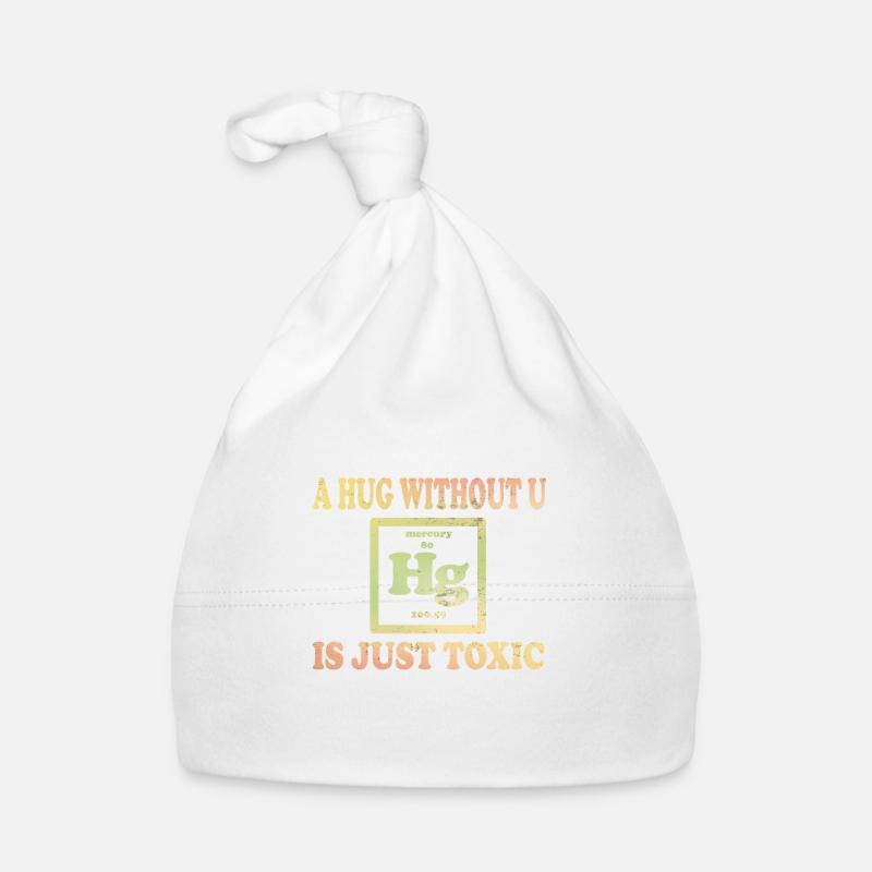 Un câlin sans toi est simplement une chimie toxique Bonnet bio Bébé