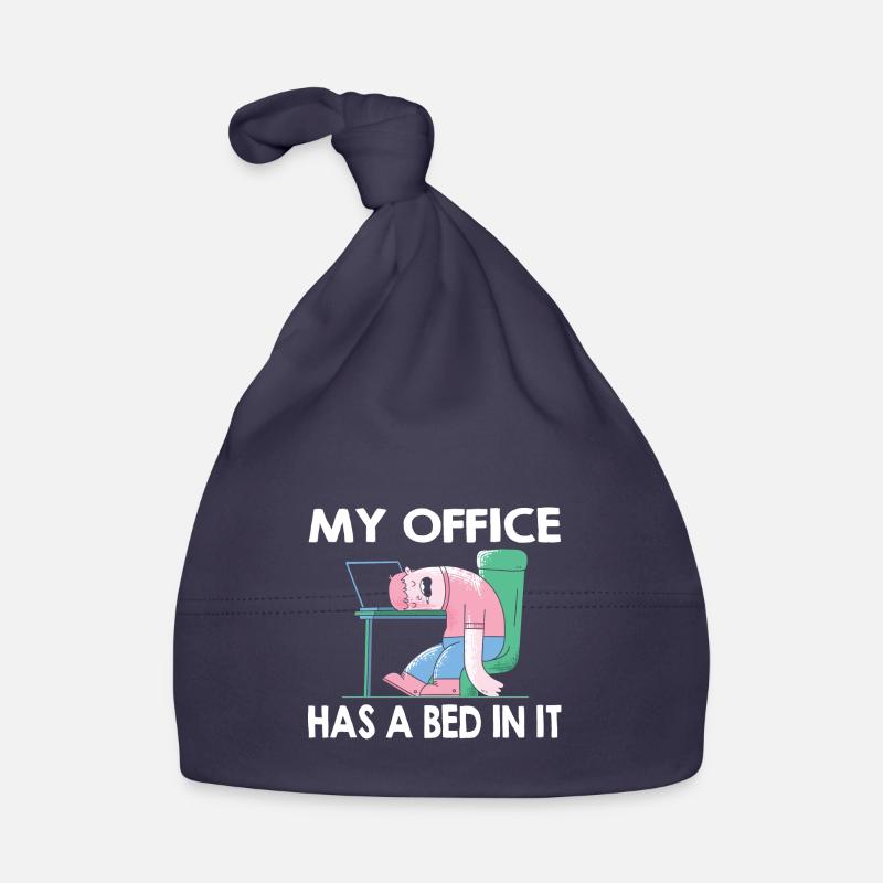 My office has a bed in it - Home Office Humor Organic Baby Cap