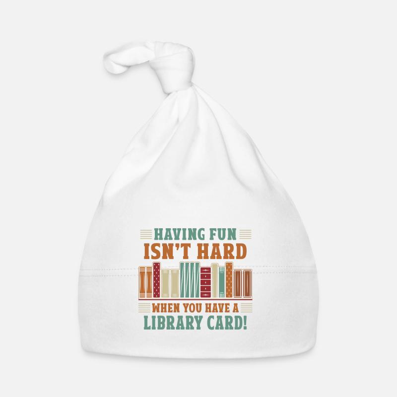 Fun isn't hard with a library card Organic Baby Cap