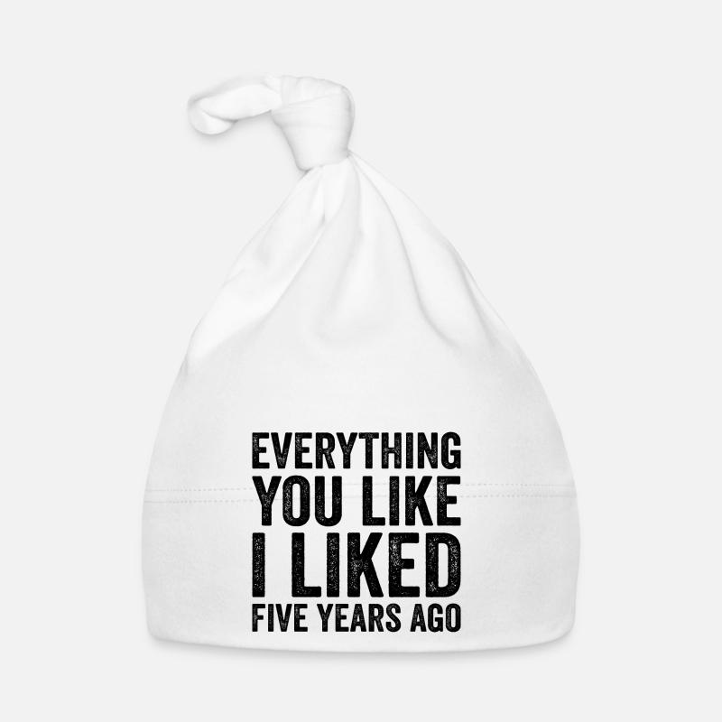 Everything You Like I Liked Five Years Ago Organic Baby Cap