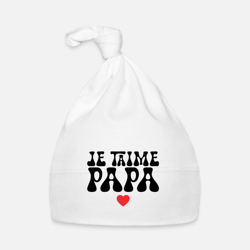 Je T'aime Papa - Bonnet bio Bébé - blanc