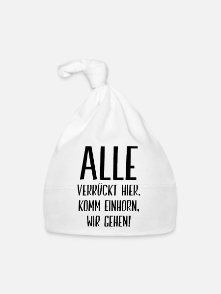 Alle Verrückt Hier Komm Einhorn Wir Gehen Geschenk - Baby Bio-Mütze - Weiß - Vorne