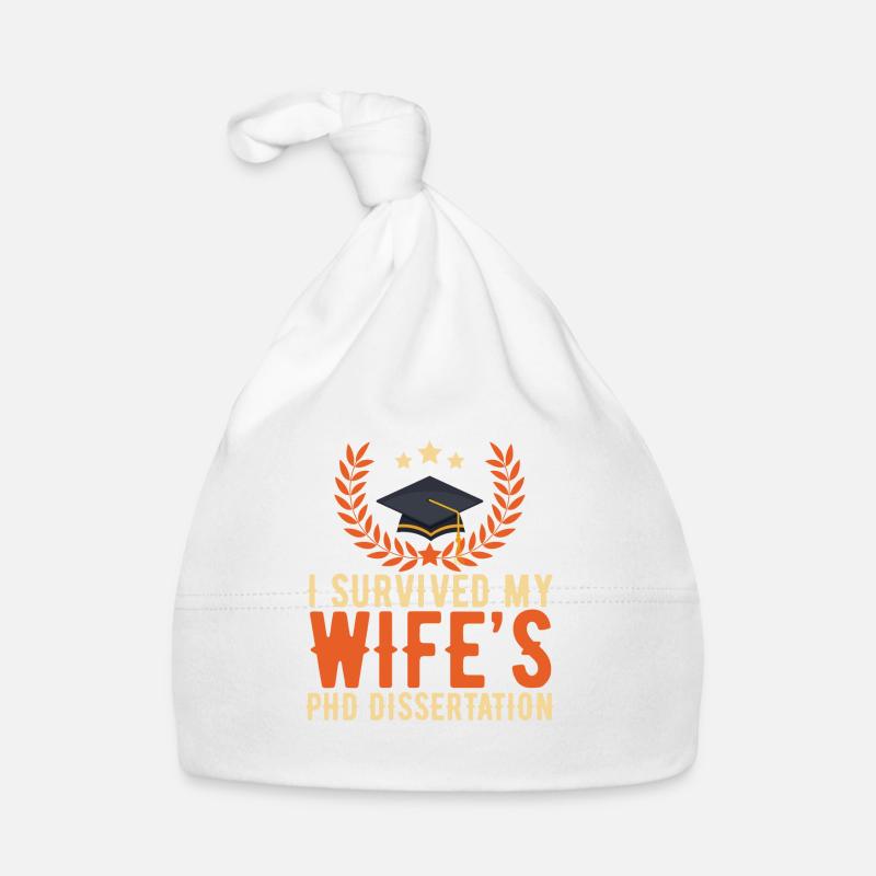 I Survived My Wifes PHD Dissertation - Abschluss Baby Bio-Mütze