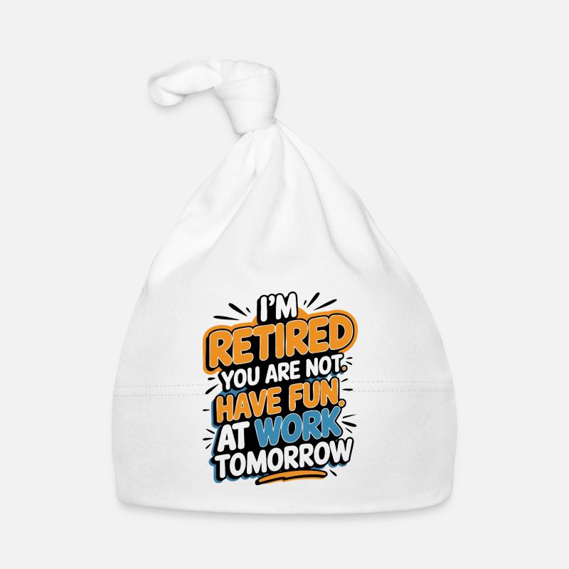 Retired 2025 - Ich bin RENTE, DU nicht Baby Bio-Mütze