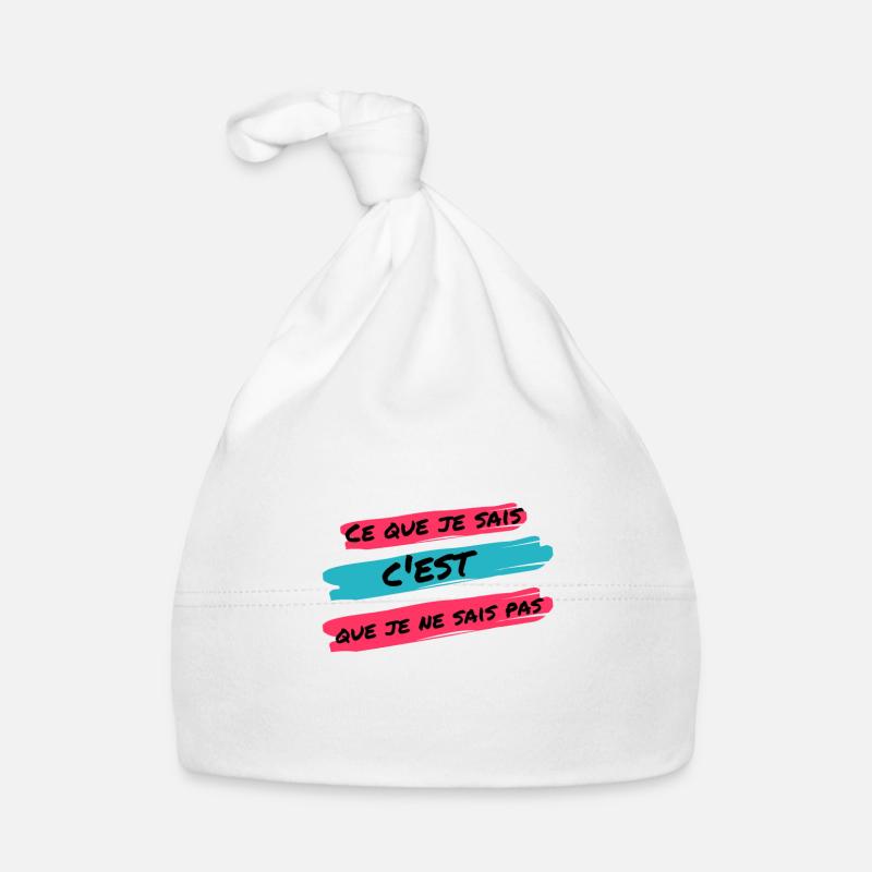 Ce que je sais c'est que je ne sais pas Bonnet bio Bébé