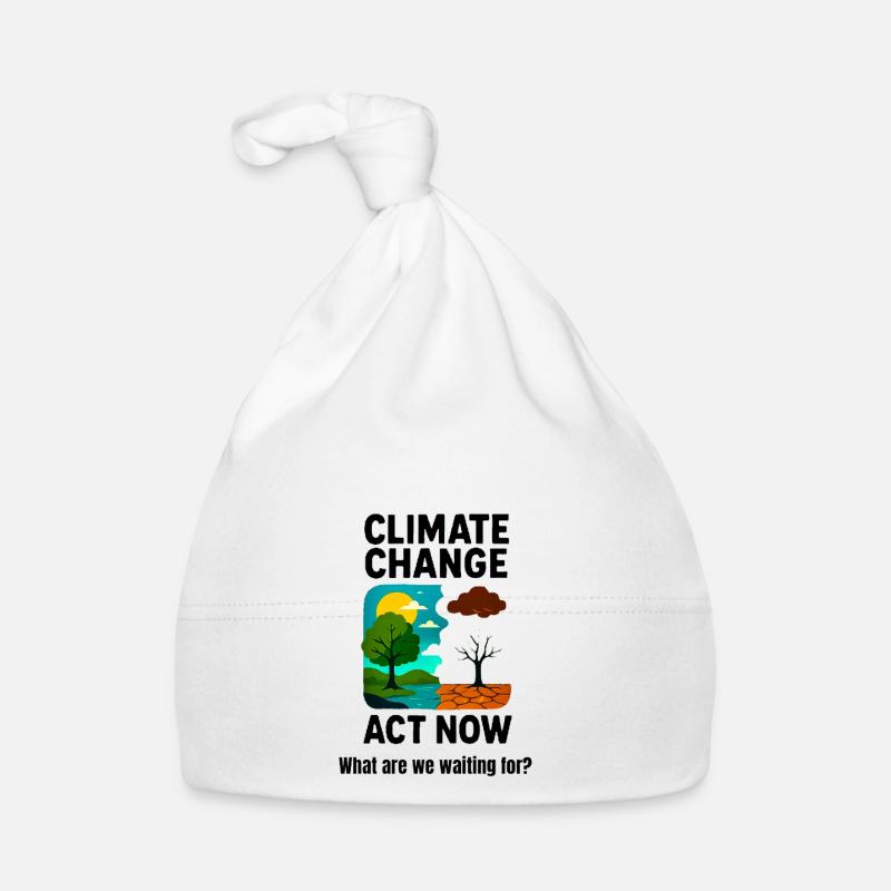 Climate Change Now: Act Now Organic Baby Cap
