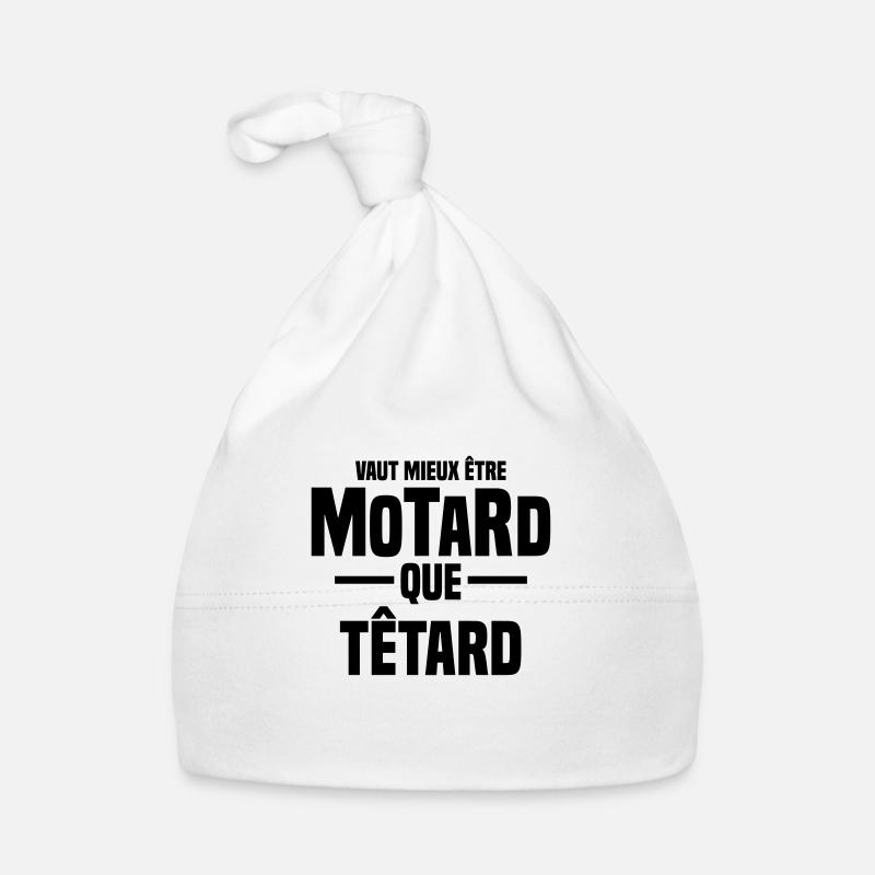 vaut mieux être motard que têtard - Bonnet bio Bébé - blanc