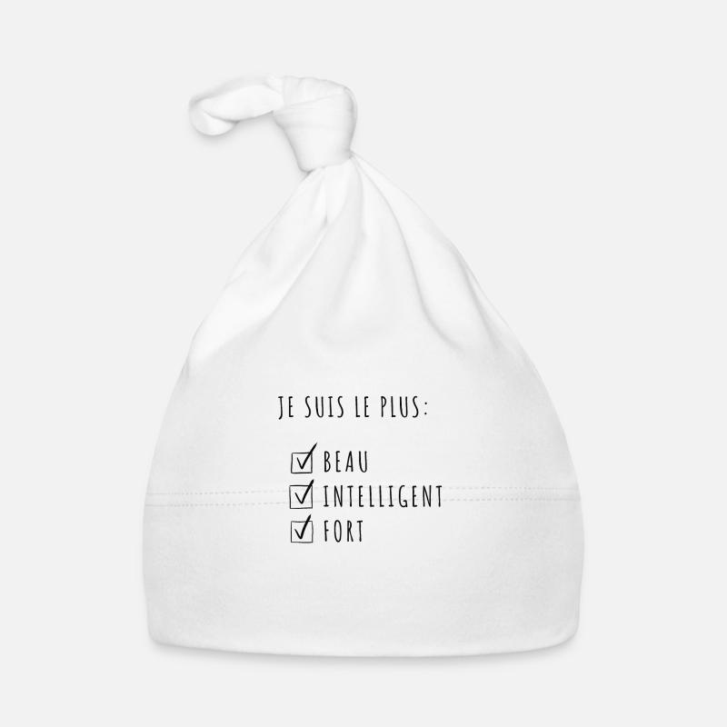 Je suis le plus beau intelligent et fort - Bonnet bio Bébé - blanc