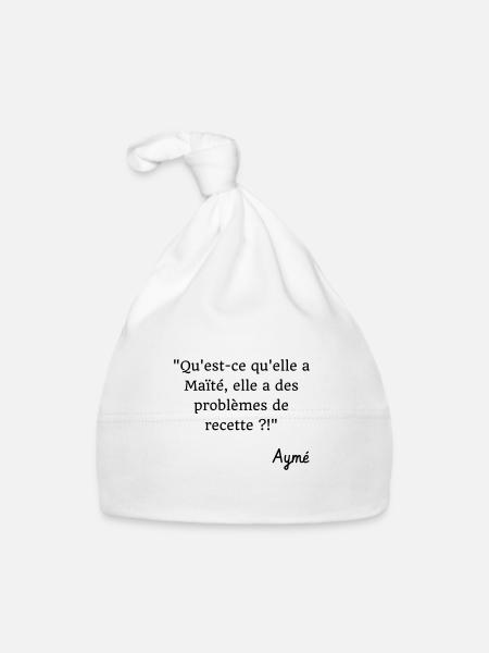Qu'est-ce qu'elle a Maïté ? Citation Série H - Bonnet bio Bébé - blanc - Devant