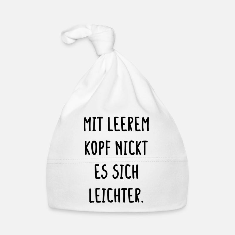 Mit Leerem Kopf Nickt Es Sich Leichter Nichts Drin - Baby Bio-Mütze - Weiß