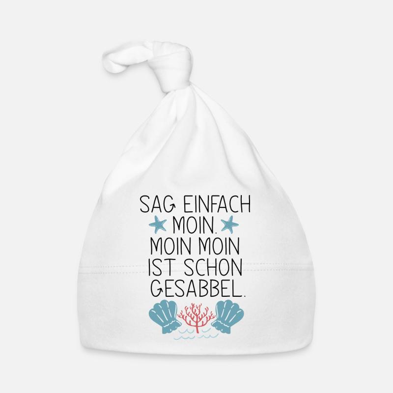 Sag einfach Moin, Moin Moin is schon Gesabbel ... Baby Bio-Mütze