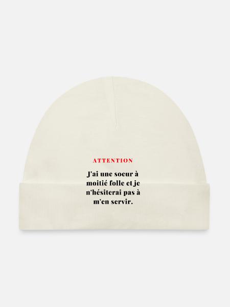 J'ai une sœur à moitié folle...1 - Bonnet bio Bébé - blanc - Devant