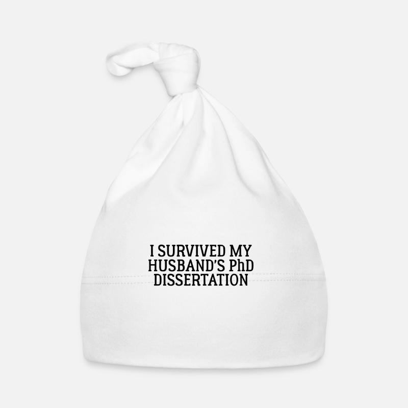 I survived my Husband s PhD Dissertation Cadeau Bonnet bio Bébé