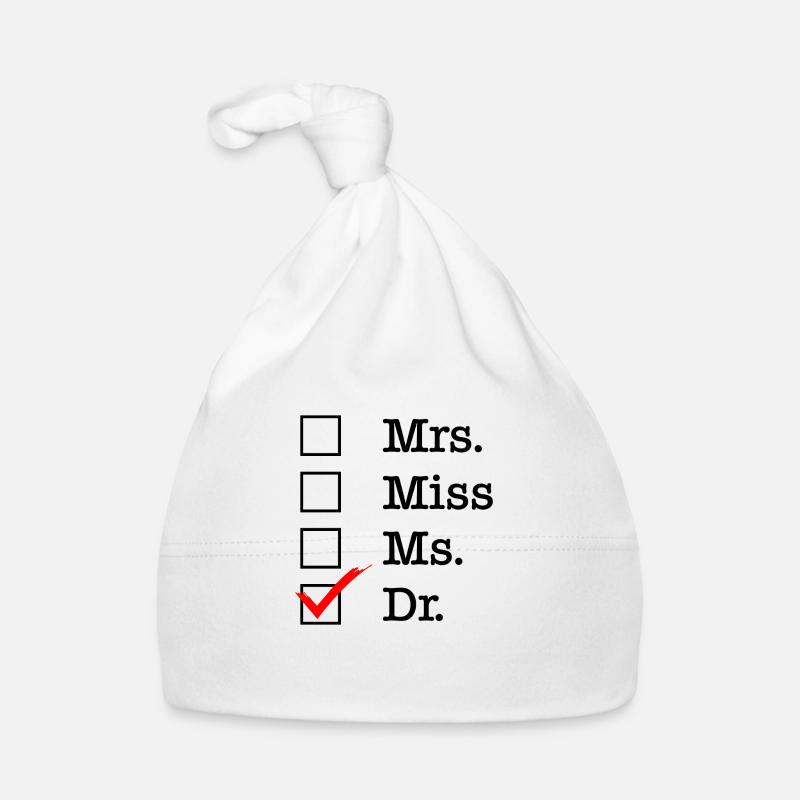 Mrs Miss Ms Dr Doktor phd Abschluss Geschenk - Baby Bio-Mütze - Weiß