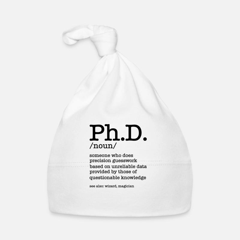 Phd Doctorate Degree Degré - Bonnet bio Bébé - blanc