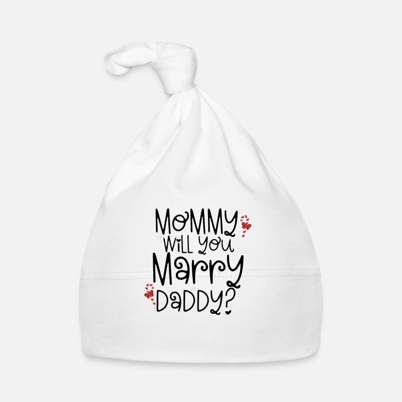 Maman te veut marry daddy ? Bonnet bio Bébé