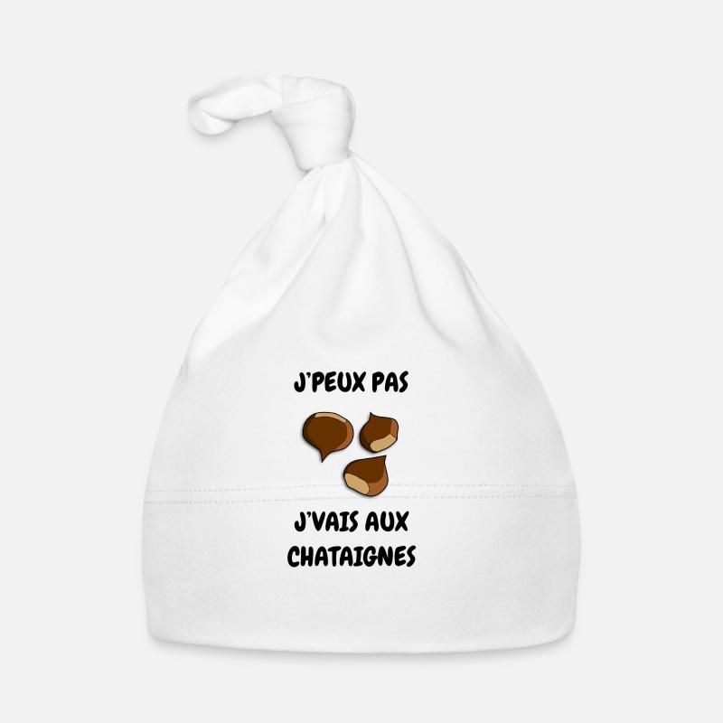 J’peux pas j’vais au châtaignes - Bonnet bio Bébé - blanc