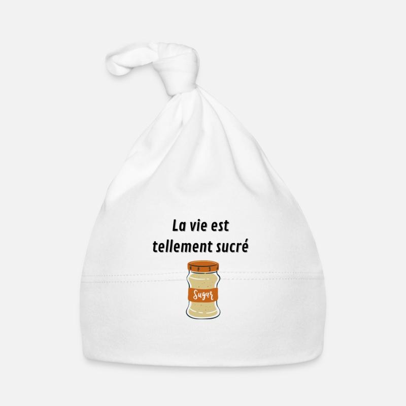 La vie est tellement sucré - Bonnet bio Bébé - blanc