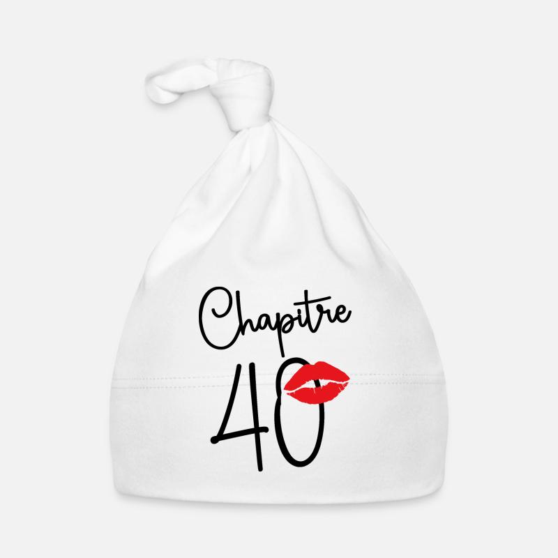 Chapitre 40 Ans Joyeux Cadeau Anniversaire 40 Ans - Bonnet bio Bébé - blanc