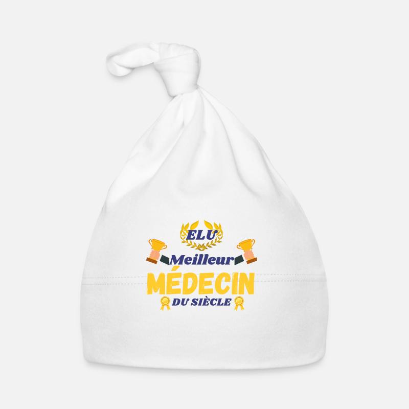 Elu meilleur médecin du siècle - Bonnet bio Bébé - blanc