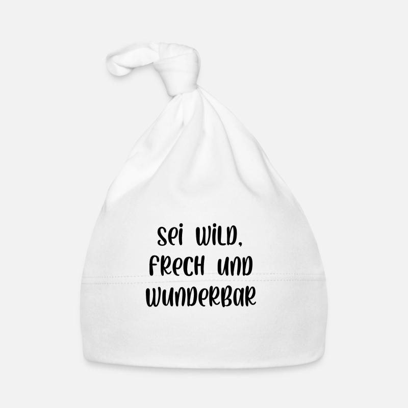 Sei wild frech und wunderbar Baby Bio-Mütze