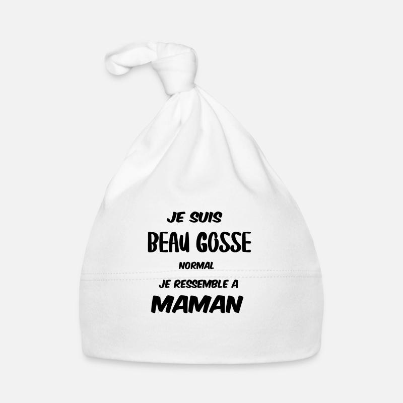 Je suis beau gosse normal je ressemble a maman - Bonnet bio Bébé - blanc