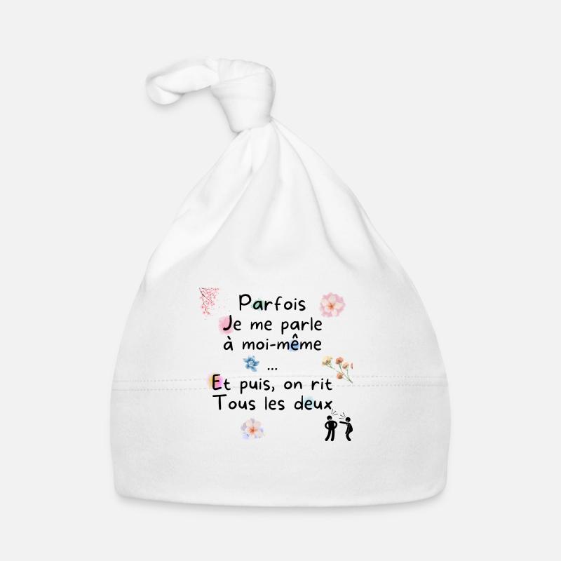 Parfois je me parle à moi-même.. Et puis on rit... Bonnet bio Bébé