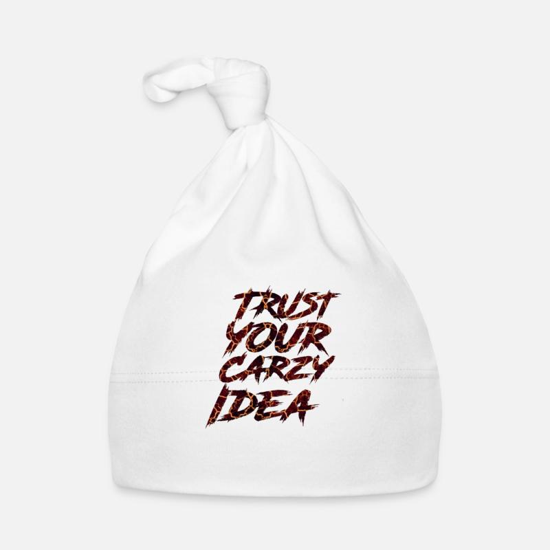 Trust your crazy Idea Organic Baby Cap