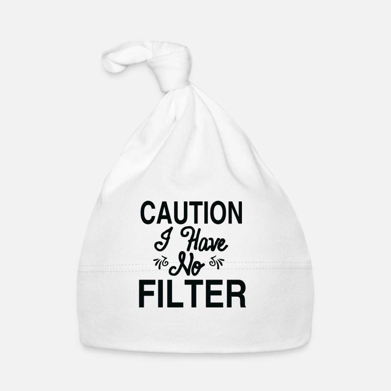 Caution I Have No Filter Organic Baby Cap