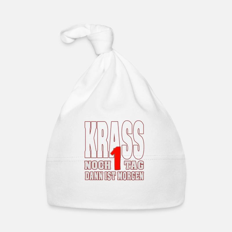 KRASS noch 1 (ein) Tag dann ist Morgen Baby Bio-Mütze