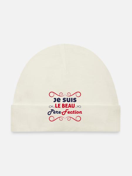 Je Suis Le Beau Père-Fection Humour Beau-Père - Bonnet bio Bébé - blanc - Devant