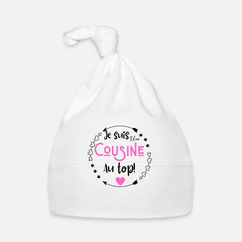 Je suis une cousine au top - Bonnet bio Bébé - blanc