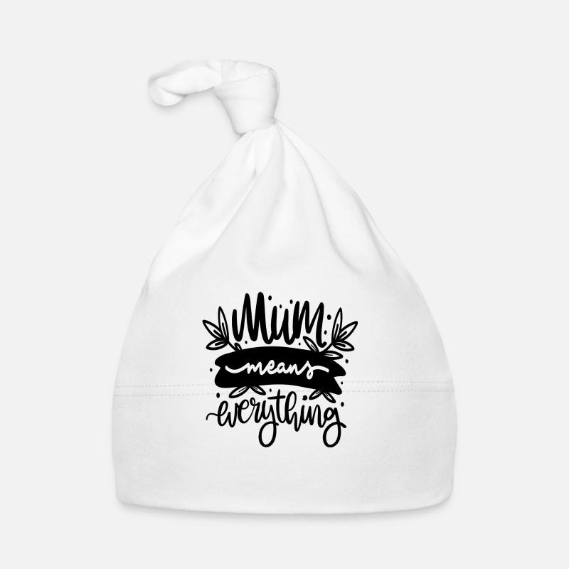 Mum means everything Organic Baby Cap