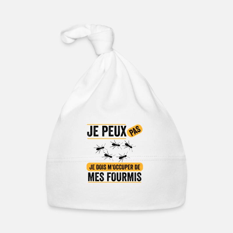 J'peux pas je dois m'occuper de mes fourmis - Bonnet bio Bébé - blanc