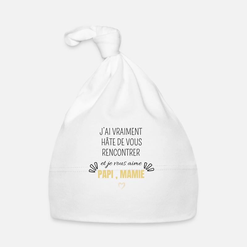 J’ai vraiment hâte de vous rencontrer papi mamie Bonnet bio Bébé