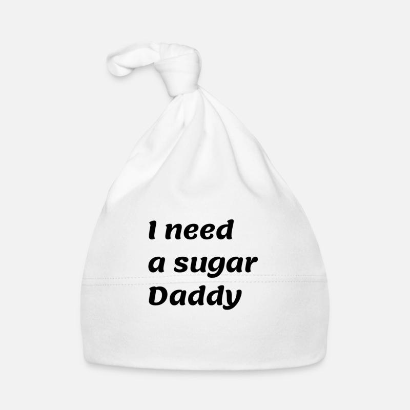 I need a sugar Daddy Baby Bio-Mütze