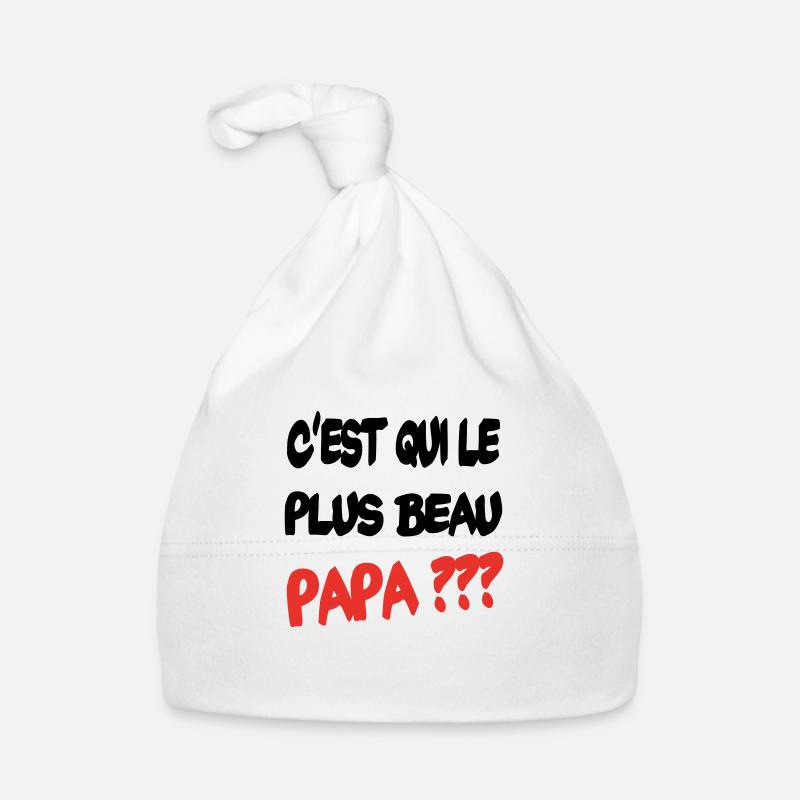 C'est qui le plus beau papa ? Bonnet bio Bébé