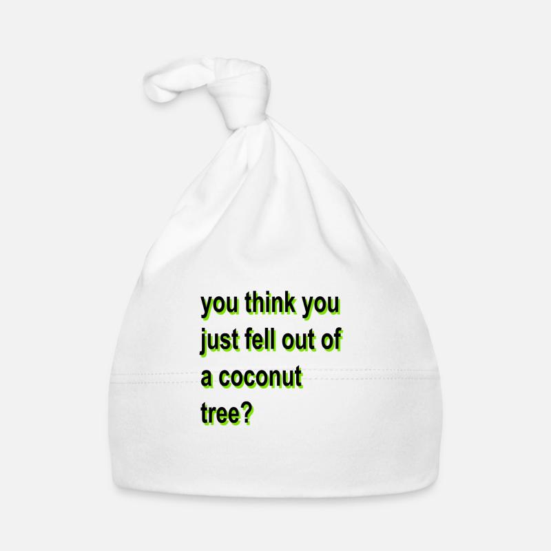 vous pensez que vous venez de tomber d’un cocotier Bonnet bio Bébé