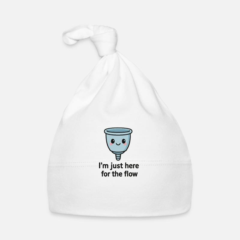 Ich bin nur für den Flow hier – Menstruationstasse Design Baby Bio-Mütze