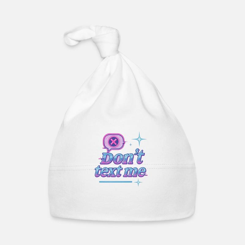 Dont Text me Organic Baby Cap