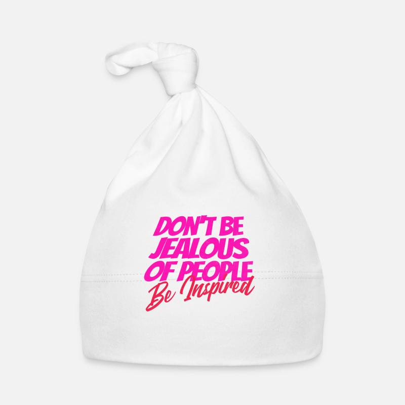 Don't Be Jealous – Be Inspired Quote Organic Baby Cap