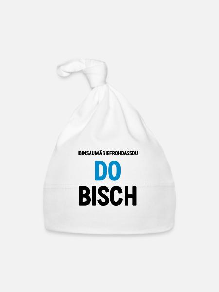 DO BISCH (Spruch) - Baby Bio-Mütze - Weiß - Vorne