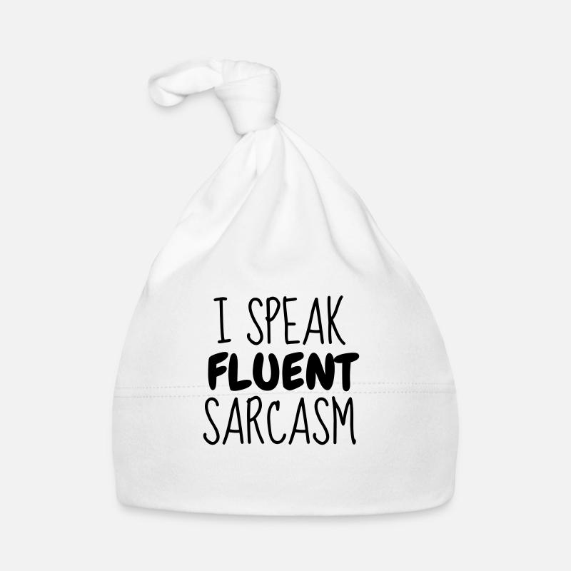 Fluent Sarcasm - Humor - Funny - Joke - Friend Organic Baby Cap