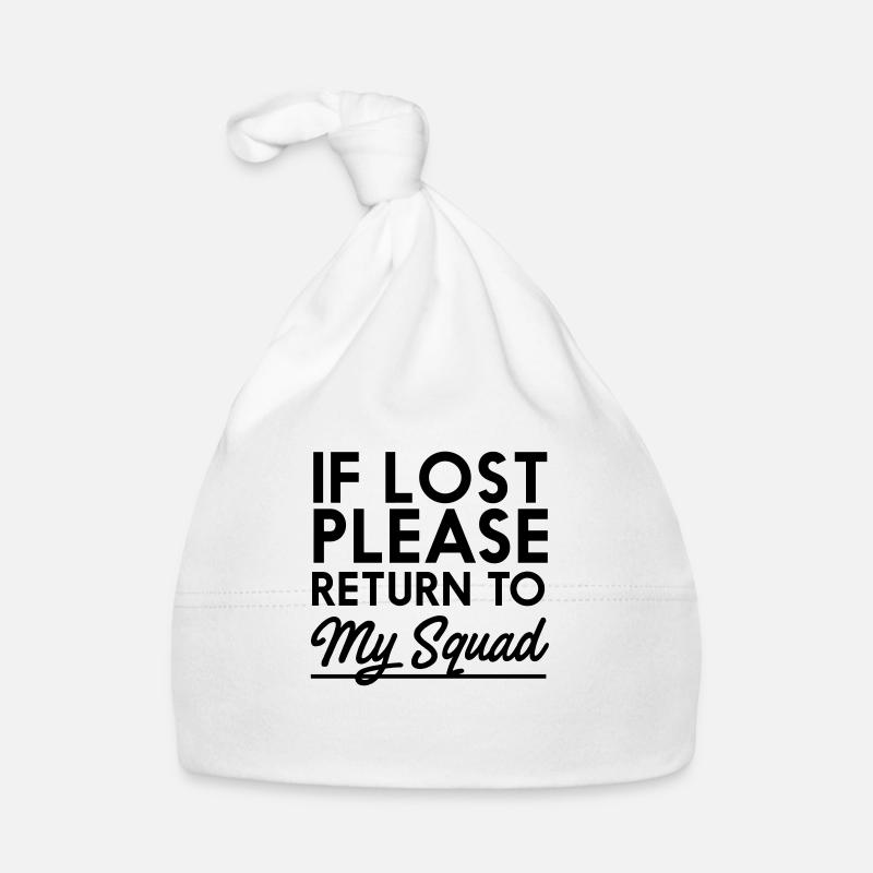 If Lost Please Return To My Squad - Organic Baby Cap - white