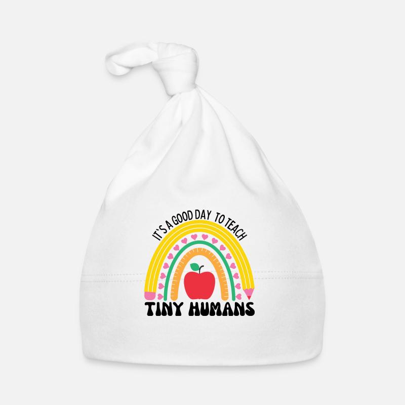 Its A Good Day To Teach Tiny Humans - Organic Baby Cap - white