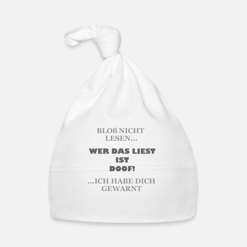 Wer das liest ist doof! Geschenk Baby Bio-Mütze